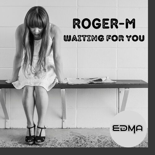 Roger-M - Waiting For You [EDMA082]